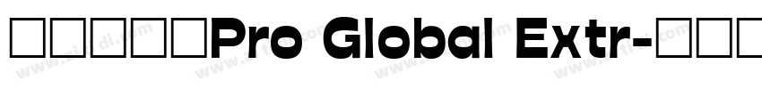 方正兰亭黑Pro Global Extr字体转换